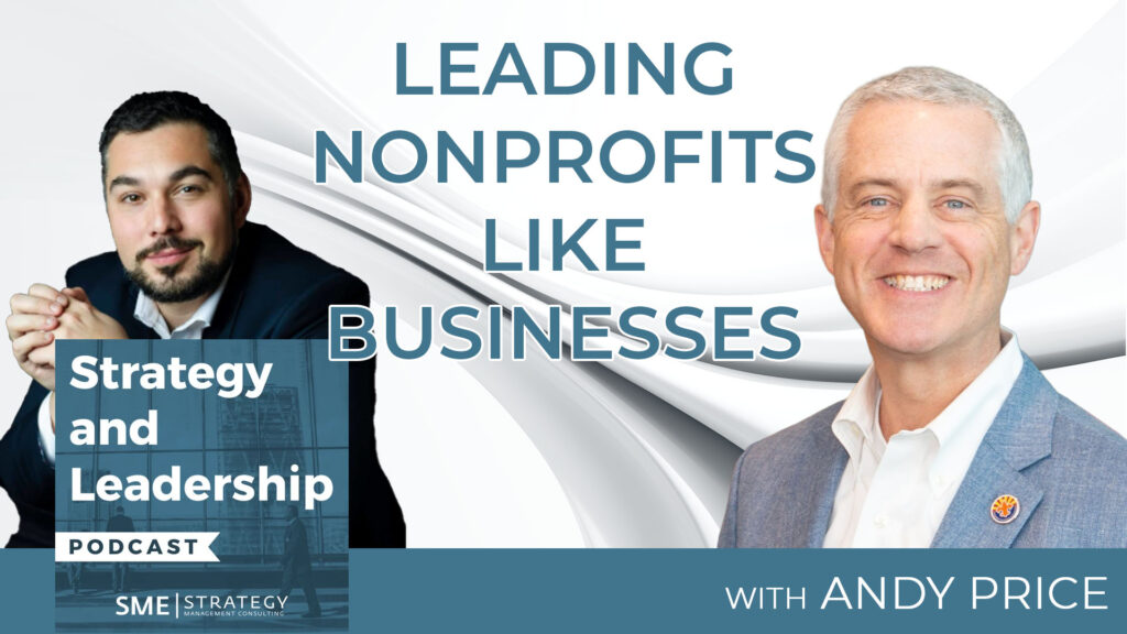 Leading Nonprofits Like Businesses with Andy Price, CEO & Scout Executive